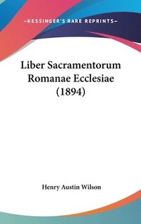 bokomslag Liber Sacramentorum Romanae Ecclesiae (1894)