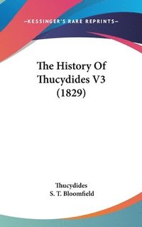 bokomslag The History Of Thucydides V3 (1829)