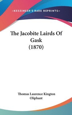 The Jacobite Lairds Of Gask (1870) 1