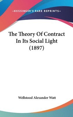 bokomslag The Theory of Contract in Its Social Light (1897)