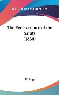 bokomslag The Perseverance Of The Saints (1834)