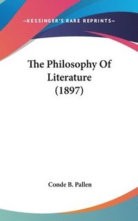 bokomslag The Philosophy of Literature (1897)