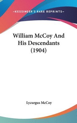 William McCoy and His Descendants (1904) 1