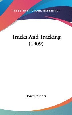 Tracks and Tracking (1909) 1