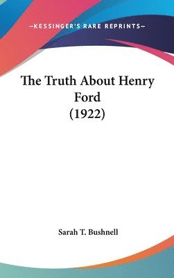 bokomslag The Truth about Henry Ford (1922)