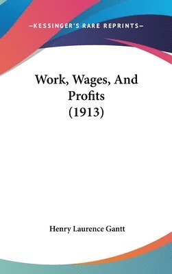 Work, Wages, and Profits (1913) 1