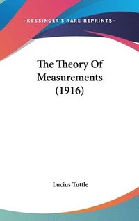 bokomslag The Theory of Measurements (1916)