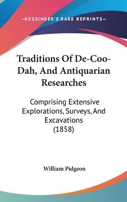 bokomslag Traditions Of De-Coo-Dah, And Antiquarian Researches