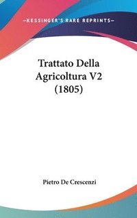 bokomslag Trattato Della Agricoltura V2 (1805)