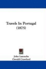 bokomslag Travels in Portugal (1875)