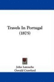 Travels in Portugal (1875) 1