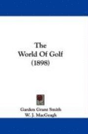 bokomslag The World of Golf (1898)