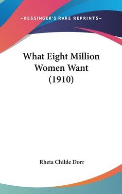 What Eight Million Women Want (1910) 1