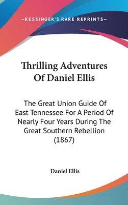 bokomslag Thrilling Adventures Of Daniel Ellis