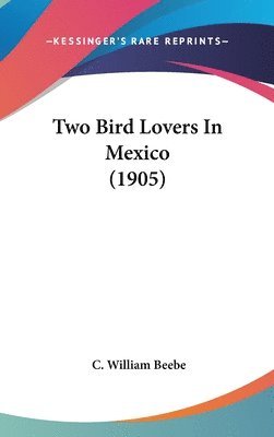 Two Bird Lovers in Mexico (1905) 1