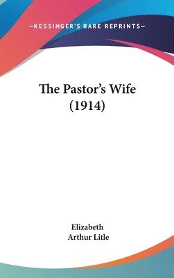 bokomslag The Pastor's Wife (1914)