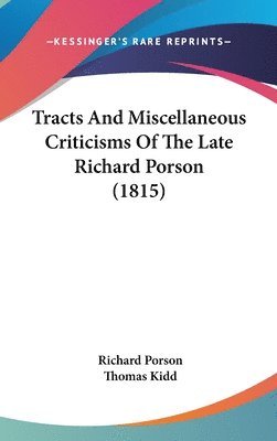 bokomslag Tracts And Miscellaneous Criticisms Of The Late Richard Porson (1815)