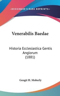 bokomslag Venerabilis Baedae: Historia Ecclesiastica Gentis Anglorum (1881)