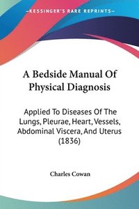 bokomslag Bedside Manual Of Physical Diagnosis
