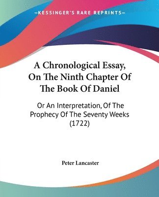 bokomslag Chronological Essay, On The Ninth Chapter Of The Book Of Daniel