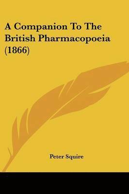 Companion To The British Pharmacopoeia (1866) 1