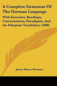bokomslag Complete Grammar Of The German Language