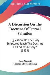 bokomslag Discussion On The Doctrine Of Eternal Salvation