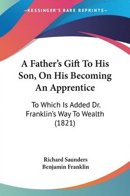 Father's Gift To His Son, On His Becoming An Apprentice 1