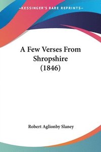 bokomslag Few Verses From Shropshire (1846)