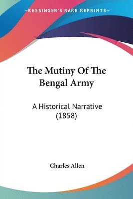 bokomslag Mutiny Of The Bengal Army