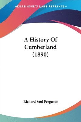 A History of Cumberland (1890) 1