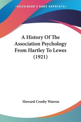 bokomslag A History of the Association Psychology from Hartley to Lewes (1921)