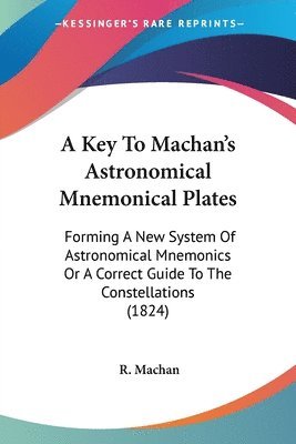 bokomslag Key To MacHan's Astronomical Mnemonical Plates