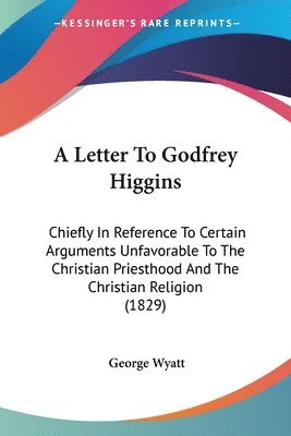 Letter To Godfrey Higgins 1