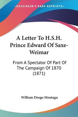 bokomslag Letter To H.s.H. Prince Edward Of Saxe-Weimar