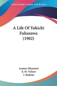 bokomslag A Life of Yukichi Fukuzawa (1902)