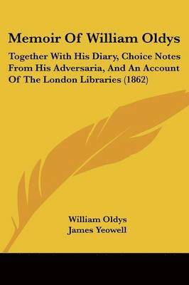 Memoir Of William Oldys 1