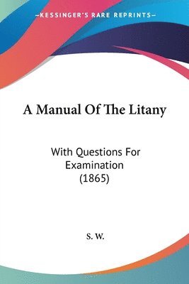 A Manual Of The Litany