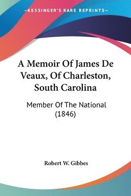 bokomslag Memoir Of James De Veaux, Of Charleston, South Carolina