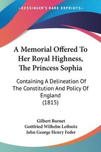 bokomslag Memorial Offered To Her Royal Highness, The Princess Sophia
