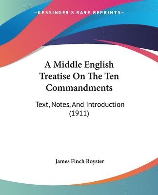 bokomslag A Middle English Treatise on the Ten Commandments: Text, Notes, and Introduction (1911)