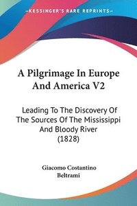 bokomslag Pilgrimage In Europe And America V2