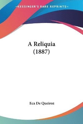 Eca de Queiroz - Reliquia (1887), Häftad