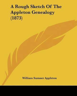 Rough Sketch Of The Appleton Genealogy (1873) 1