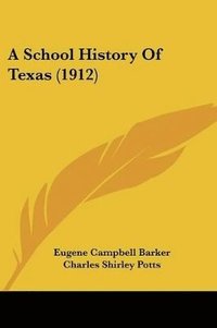 bokomslag A School History of Texas (1912)