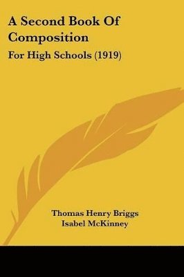 Thomas Henry Briggs, Isabel McKinney - Second Book Of Composition, Häftad
