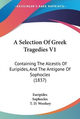 bokomslag Selection Of Greek Tragedies V1