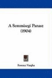 bokomslag A Semmisegi Panasz (1904)