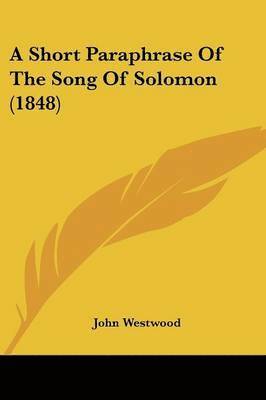 Short Paraphrase Of The Song Of Solomon (1848) 1