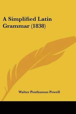 bokomslag Simplified Latin Grammar (1838)